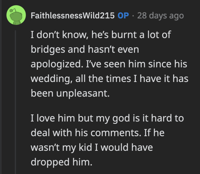 He probably realized how much responsibility being a parent is. He wants his weekends back, so OP was the way to go.