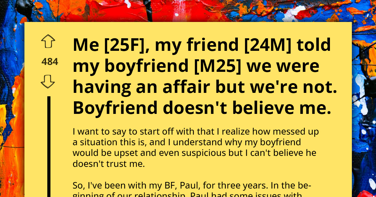 Friend Falsely Claims Affair to Girl's Boyfriend, Who Now Doubts Her