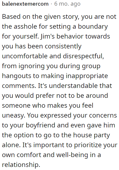 The OP should prioritize her feelings, not her boyfriend's unreasonable demands.