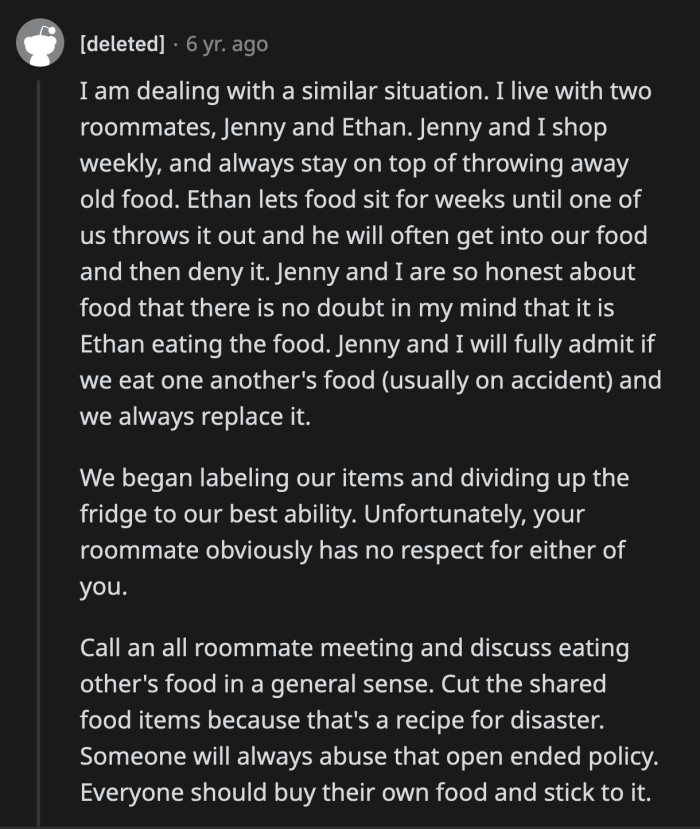 He lets his food rot, he steals theirs, and even makes them do his laundry. Those are not the qualities of a good roommate.