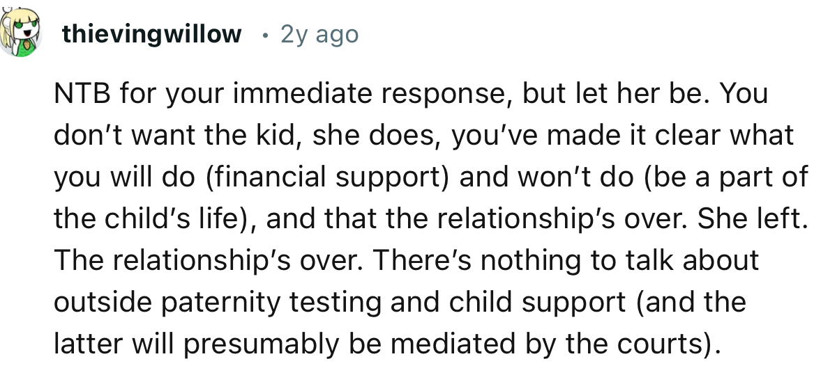 “NTB for Your Immediate Response, but Let Her Be. You Don’t Want the Kid, She Does; You’ve Made It Clear What You Will Do.”