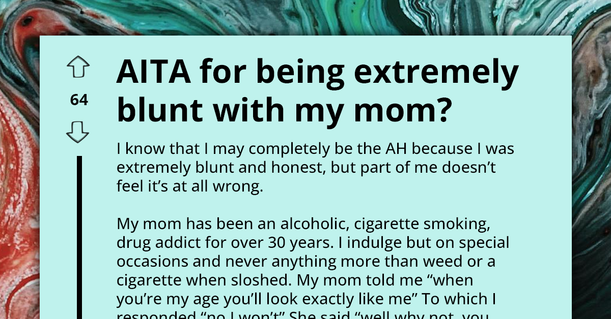 Addict Mom Gets Harsh Truth Thrown to Her Face After Telling Her Kid She'll Look Like Her When She Gets Older