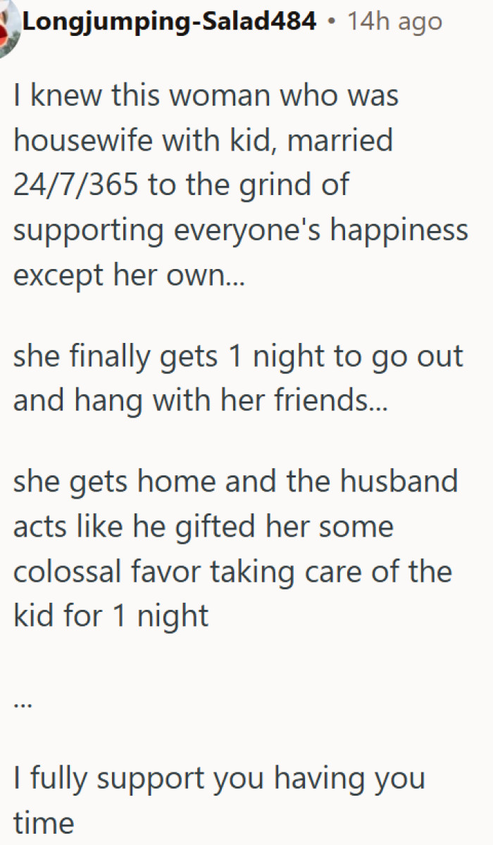 She gave everything to her family, and one night off turned into a guilt trip