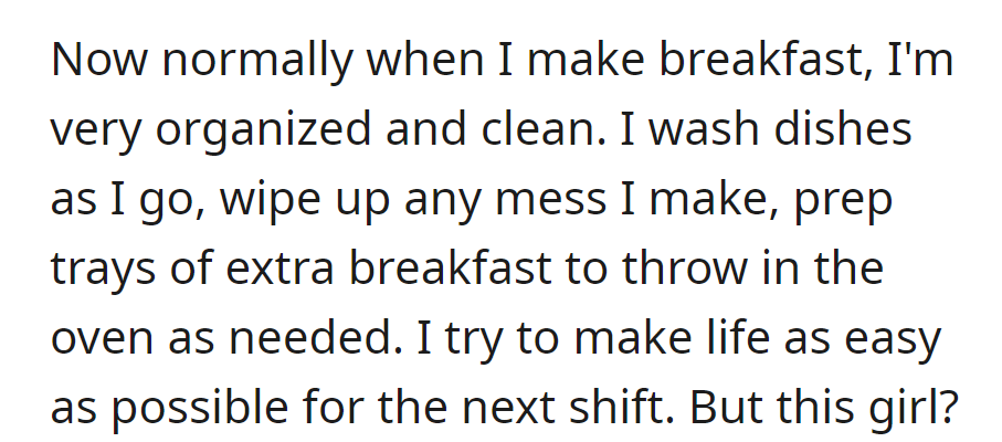OP maintains a clean and organized breakfast routine, preparing extra trays for the next shift's convenience.