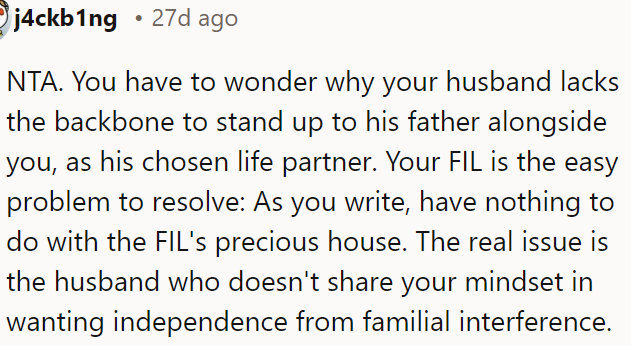 The real issue is OP's husband’s unwillingness to support her against his father.