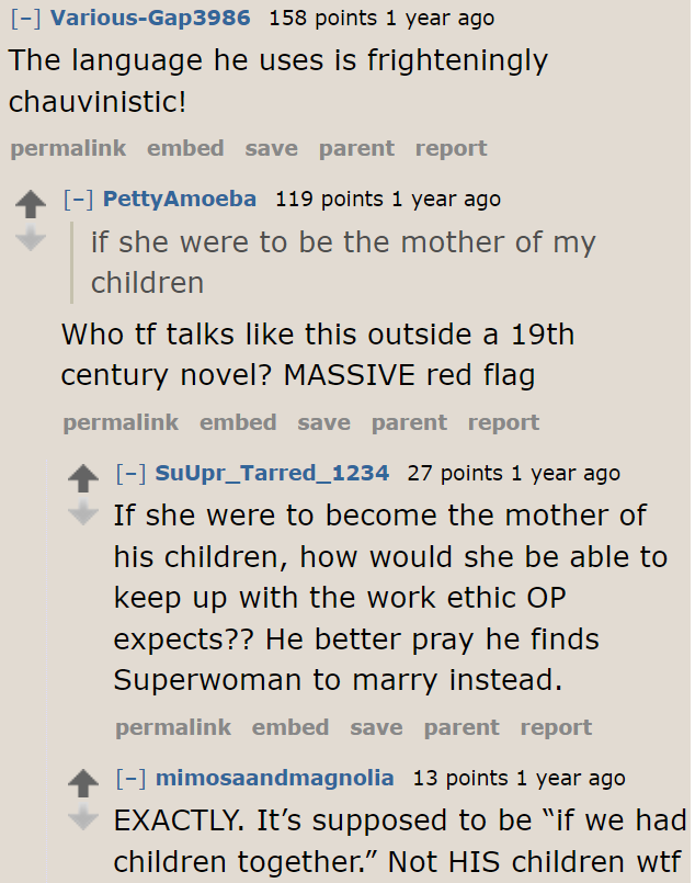 Even his language is chauvinistic. This is alarming for the girlfriend.