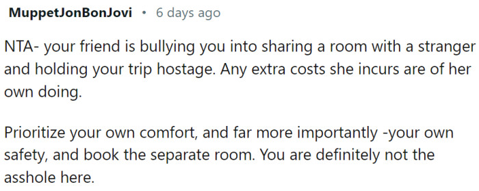 OP should prioritize her own comfort and safety.