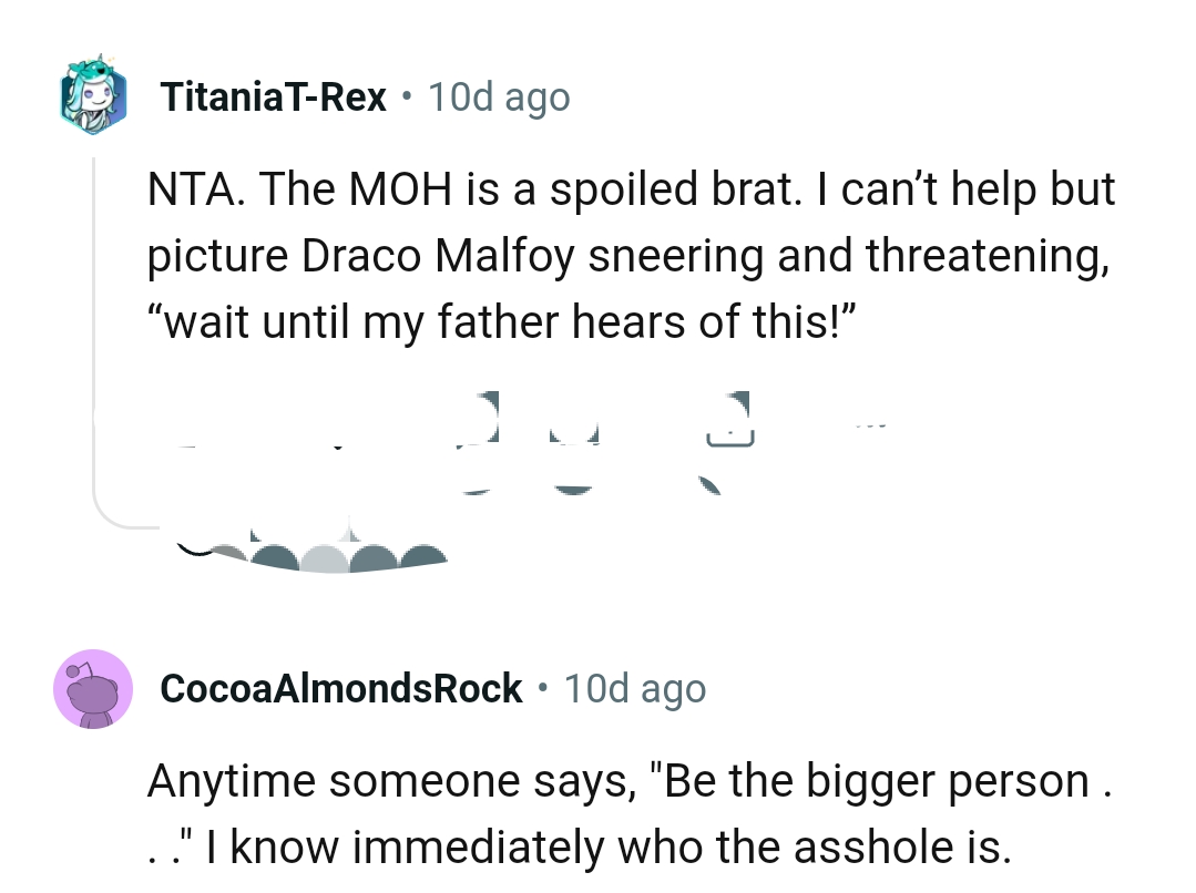 Anyone who tells someone to be the bigger person is the AH