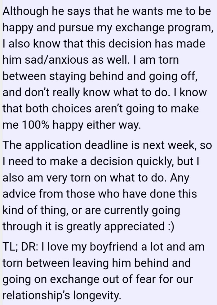 The application deadline is around the corner, but OP can't seem to decide as she's torn between staying with her boyfriend or going on her educational journey outside the country