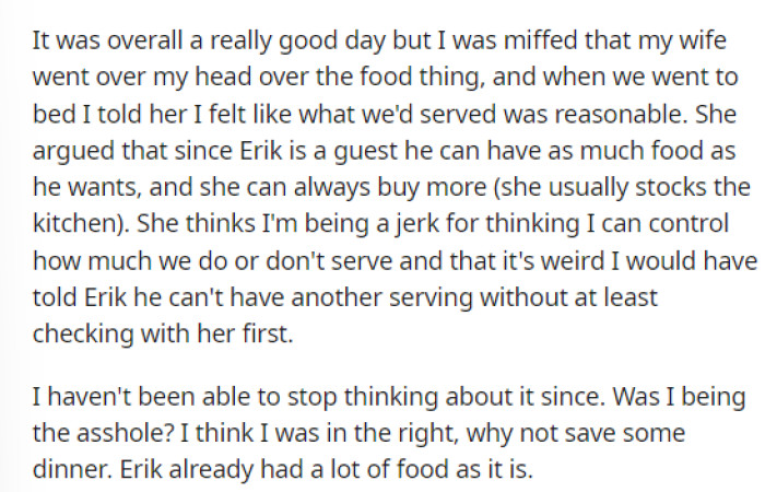 He said that he was upset with his wife for going against his wishes and giving his nephew extras, especially since he ate everything.