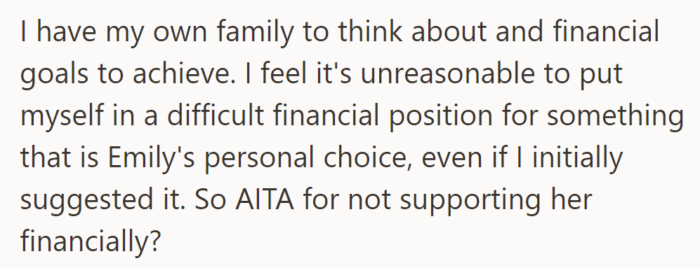 He feels it's unreasonable to jeopardize his financial goals for Emily's personal choice. Is he at fault?