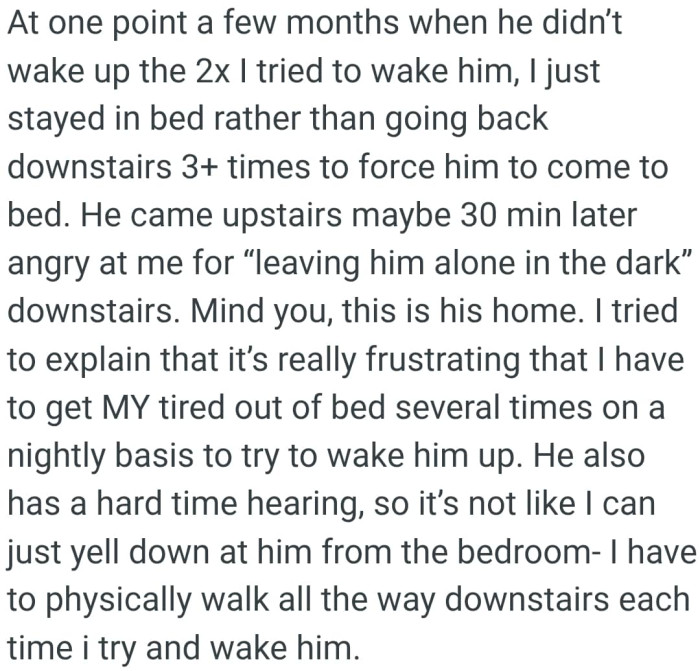 OP has to get her tired self out of bed several times on a nightly basis to try to wake him up