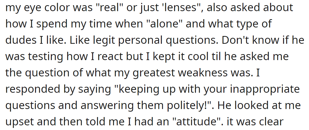 However, her interview was more interested in her personal life than her professional qualifications: