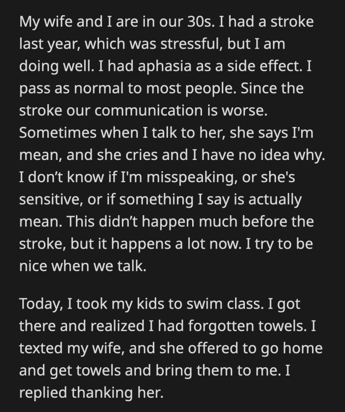 His wife has previously told him that he is mean when he speaks to her which upsets her and makes her cry