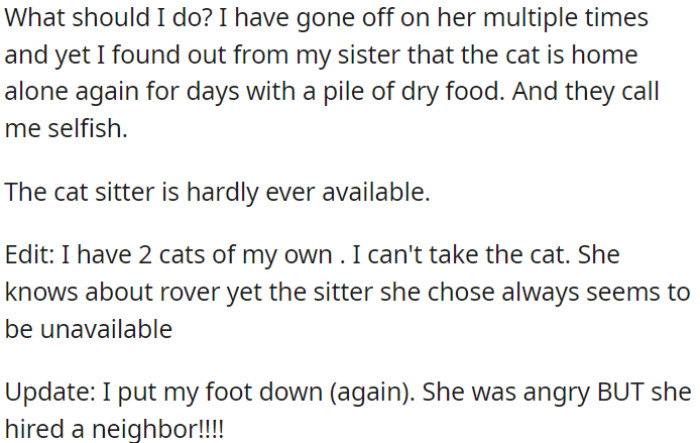 She accused OP of being selfish, but OP can't take the cat as she has two of her own.