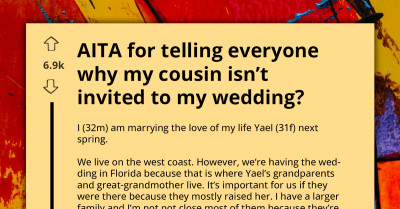AITA For Publicly Sharing Why I Excluded My Cousin From My Wedding Guest List