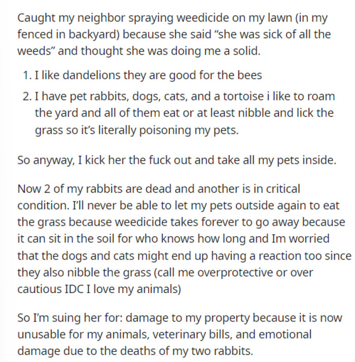 OP begins her post by explaining what she caught her neighbor doing and why it would be such a big deal for her and her pets.