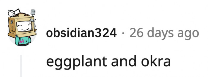 19. Okra can be great when prepared correctly but it is a slimy foe when it's not