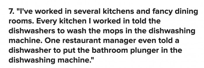 I think I just threw up reading that they clean toilet plungers and mops in the dishwasher.