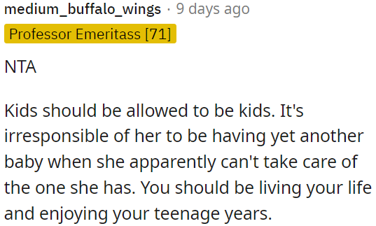 Teenagers should enjoy their youth.