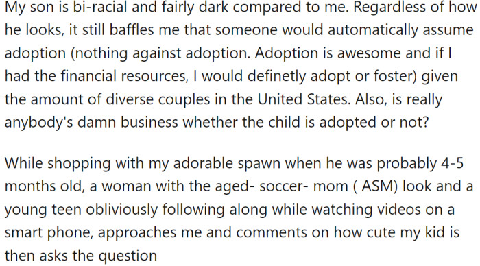 OP has a bi-racial son, and it continues to surprise them that people would automatically assume adoption when they see a diverse couple.