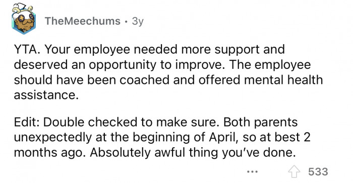 The company didn't even try to be understanding of their employee's situation.