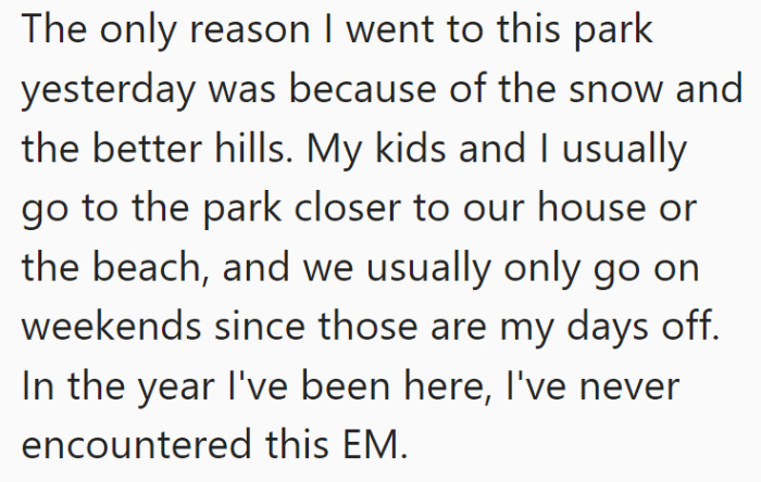 She then goes into more detail about why she was even there for this to happen.