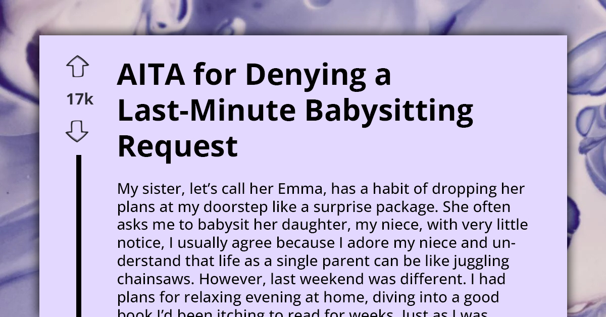 AITA For Denying A Last-Minute Babysitting Request