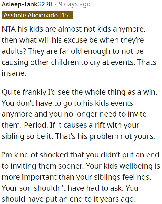 It's reasonable to stop inviting them if they cause problems.