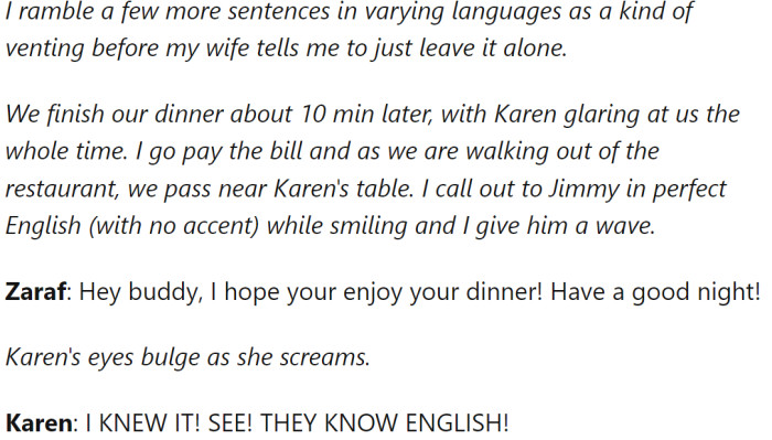Karen accused them of knowing English, but they simply laughed it off and left.