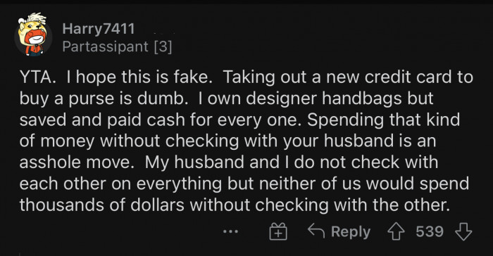 Any sane person would first check-up with someone before making important decisions.