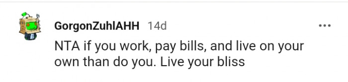 You can go ahead and live your bliss