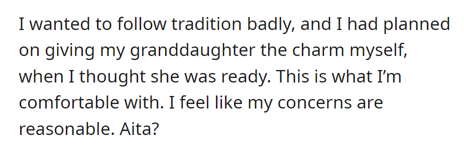 Tradition: giving the family charm to her granddaughter when ready. OP questions whether her concerns are valid.