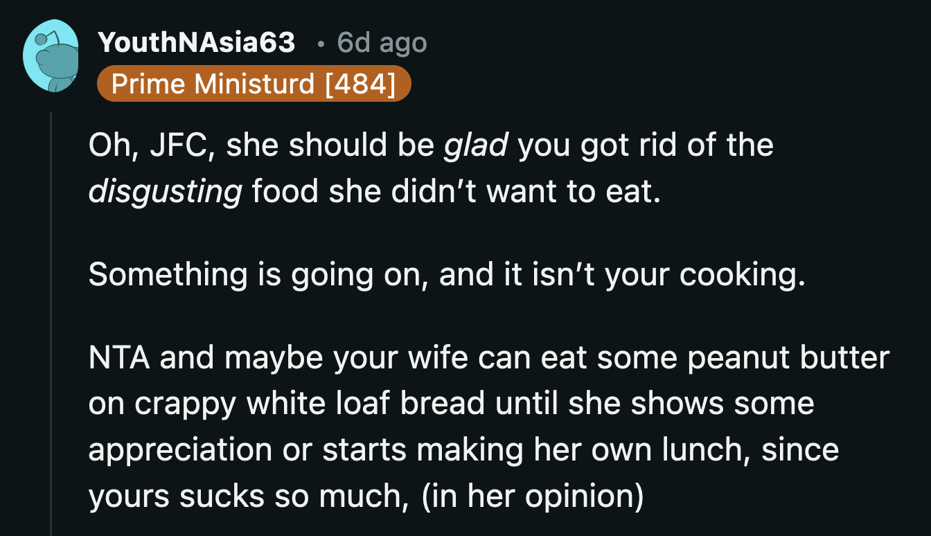 If She Truly Finds the Food Her Husband Painstakingly Makes Disgusting, What's Stopping Her from Making and Packing Her Lunch?