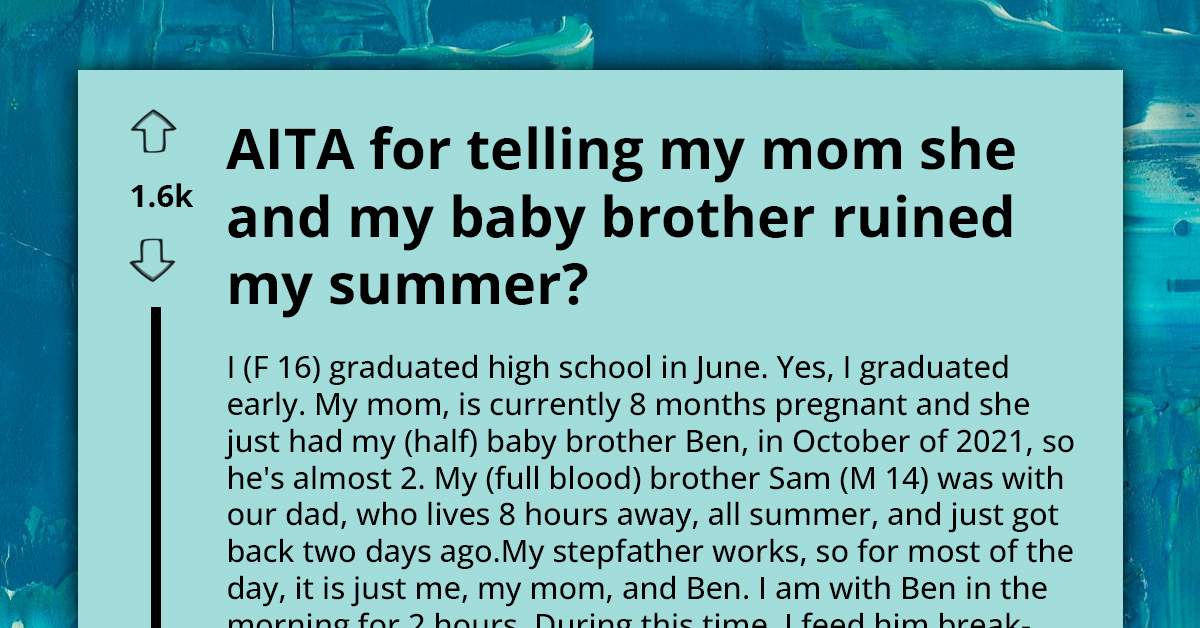 Hard Working Yet Unappreciated Teen Tired Of Doing All The Work At Home, Blows Up At Her Verbally Abusive Mom For Ruining Her Summer