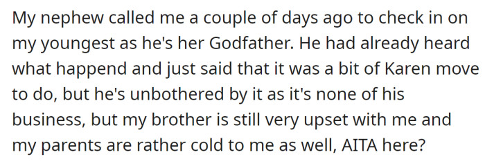 Her nephew is not upset over this, but he still thinks it's a bit of a Karen move: