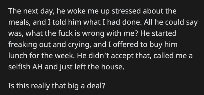 His Roommate Refused, Called OP a Selfish Jerk, Then Left the House. OP Thinks What He Did Wasn't a Big Deal.