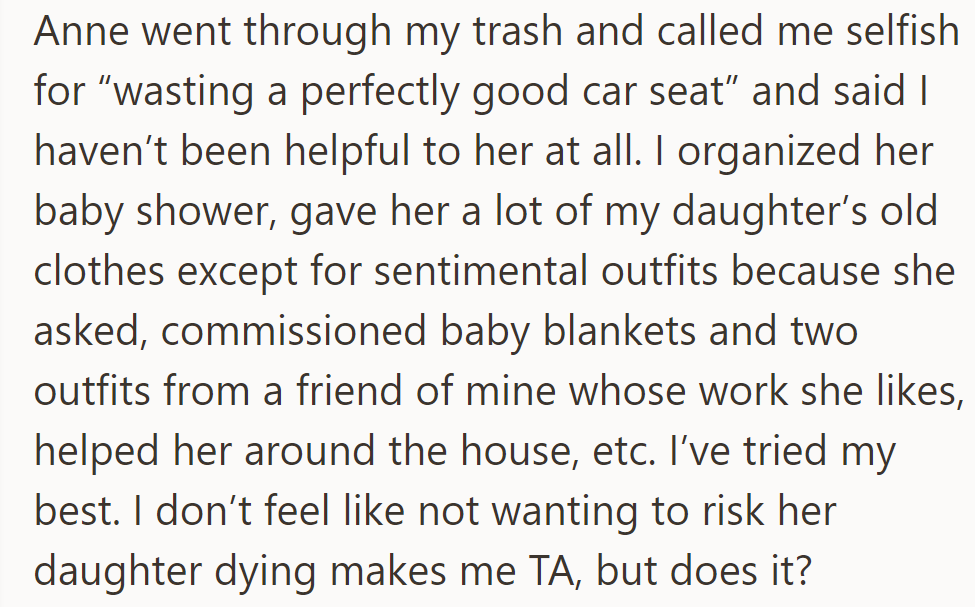 Anne accused OP of selfishness for disposing of the car seat. Despite ample assistance, OP questions the morality of her actions.