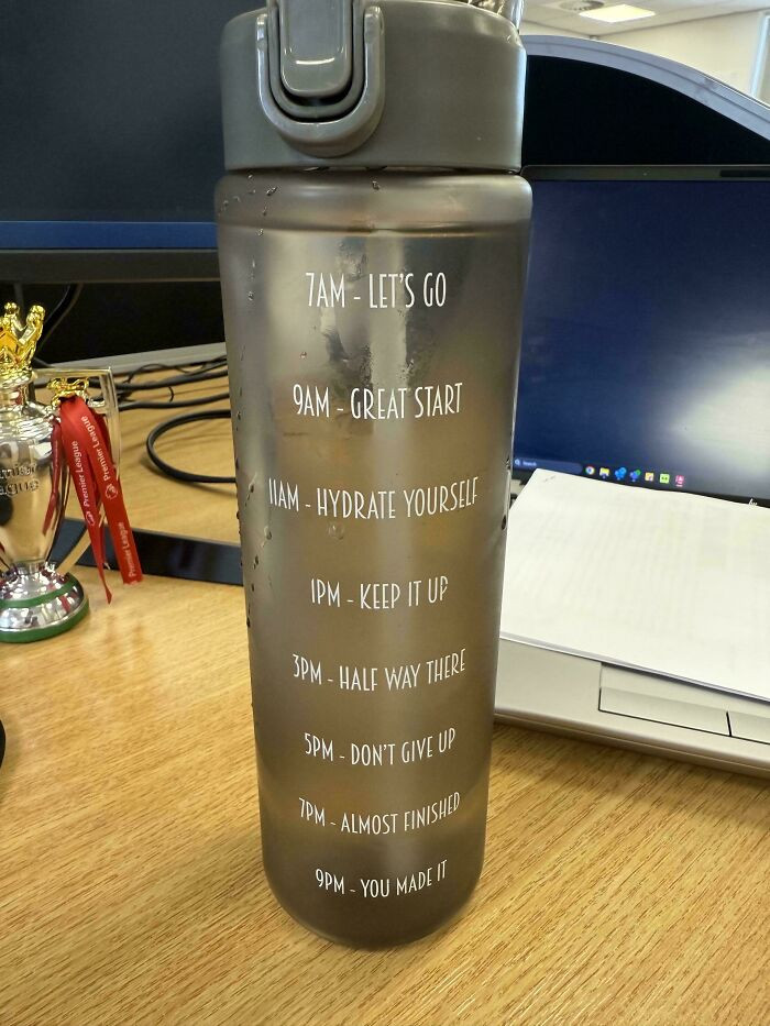"Apparently, This Water Is Supposed To Last Me 14 Hours"