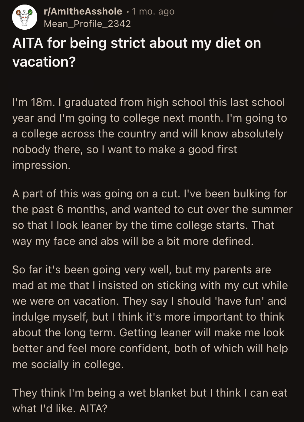 The 18-year-old still wondered if his parents were right and if he should have loosened up while they were on holiday.