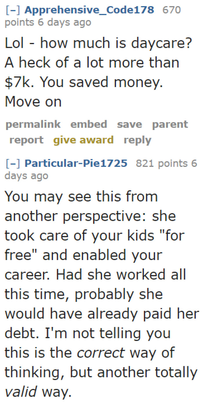 If his wife decided to work and they paid for daycare, he would have paid more.