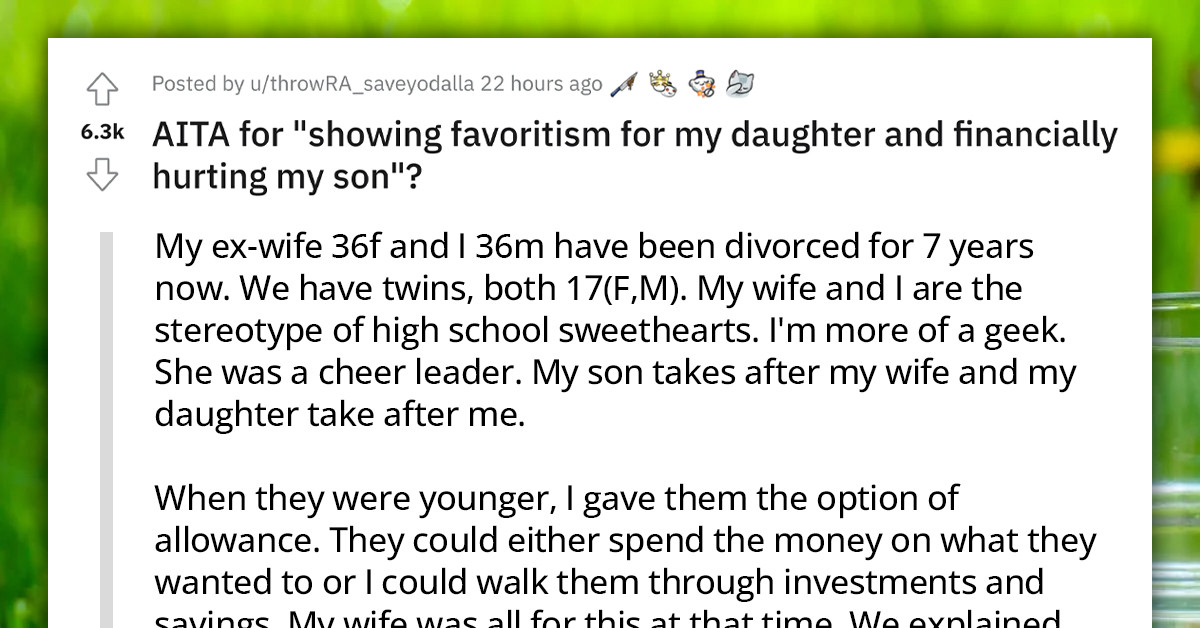 Man Wants To Know If He's Wrong For Showing Favoritism To His Daughter And Financially Hurting His Son