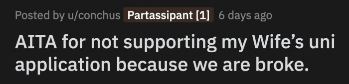 She went back to school again for Honours once their baby was eight months old. They barely survived that financially, but OP made it work.