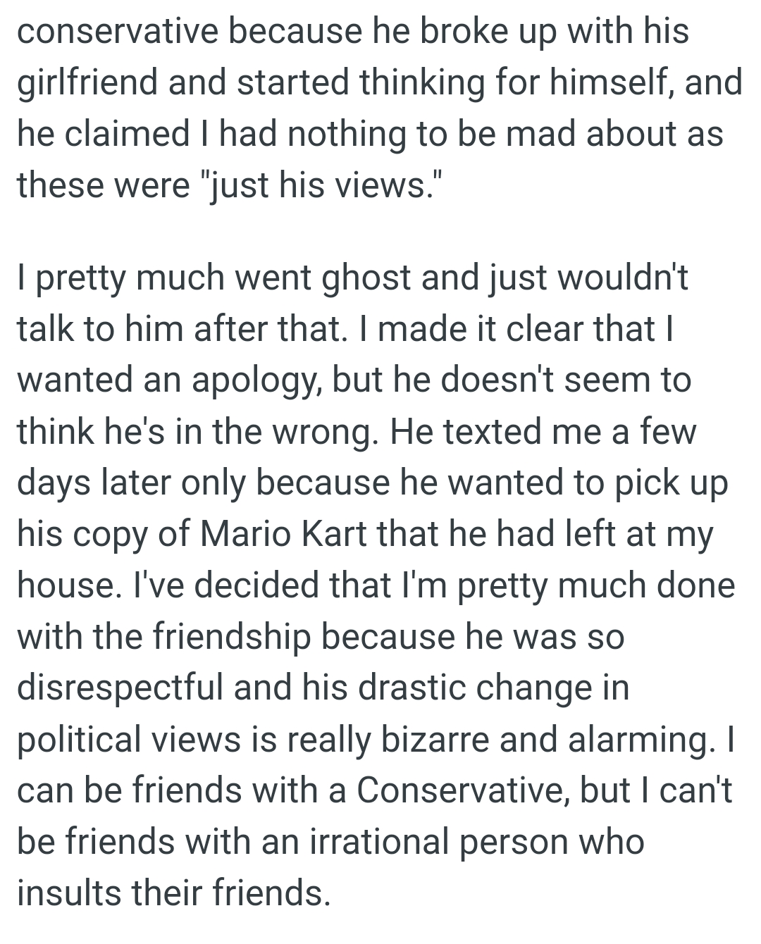 OP's pretty much done with the friendship because he was so disrespectful