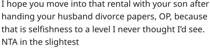 20. She should move in with her son after divorcing her husband.