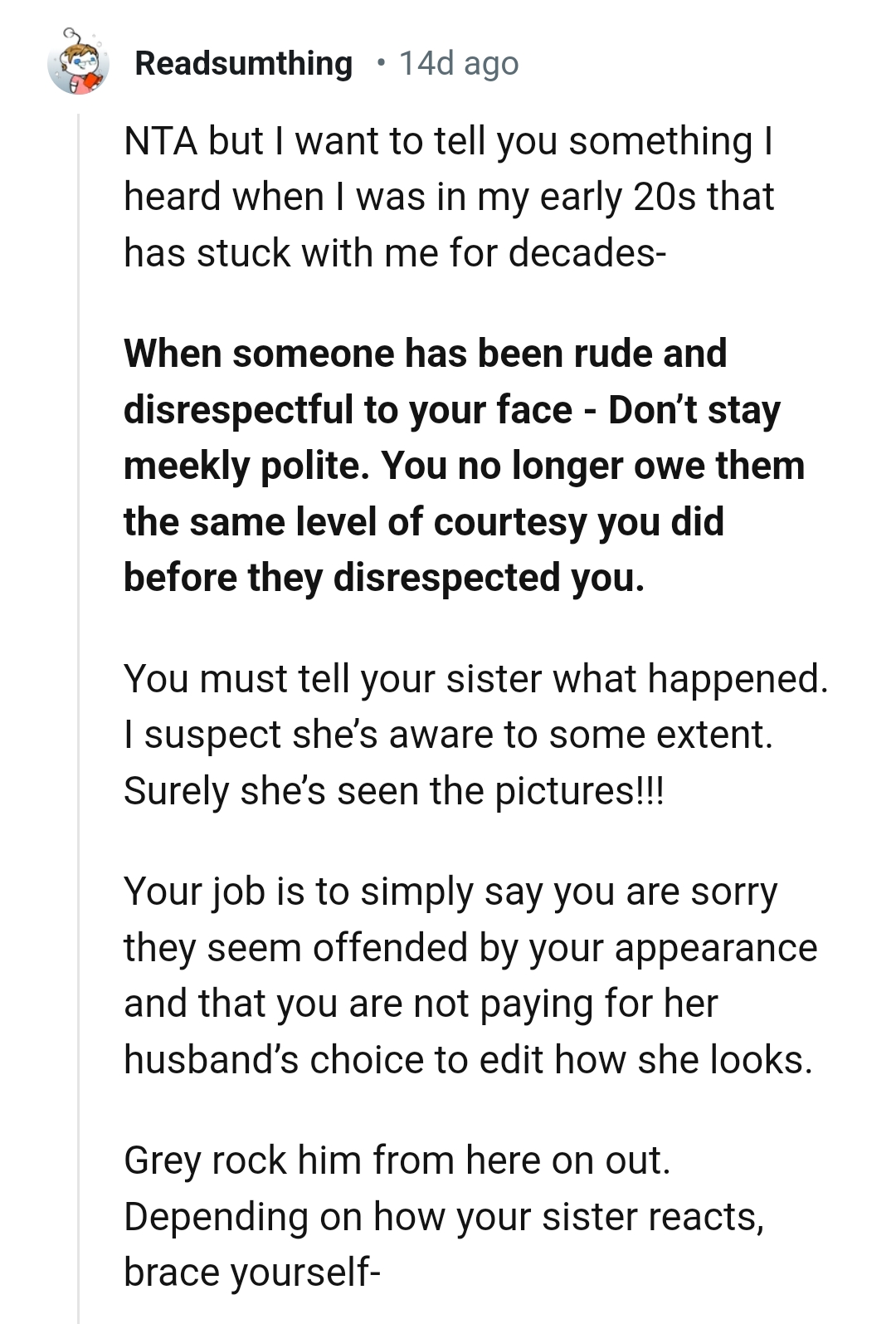 When someone has been rude and disrespectful to your face