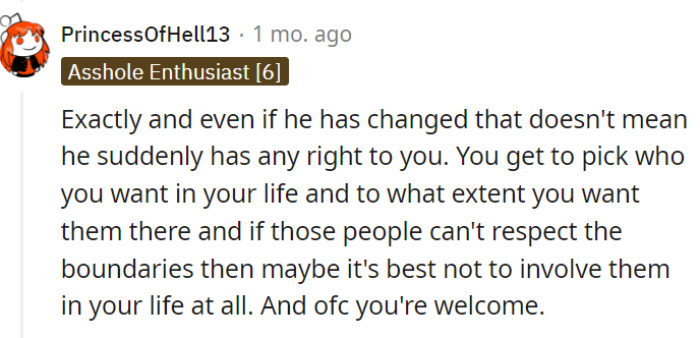 No matter the character development, he can't just sneak back into OP's life again.