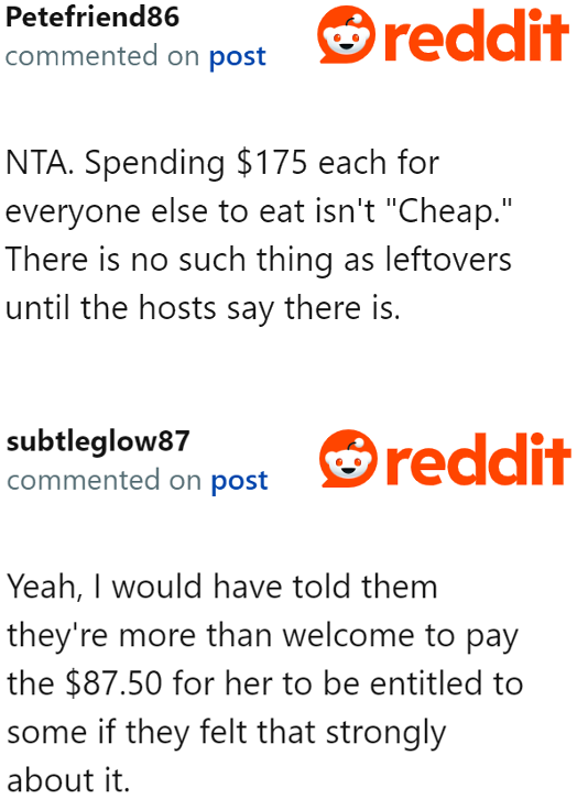 If the cousin really wanted some food, then she should've contributed money for the catering service.