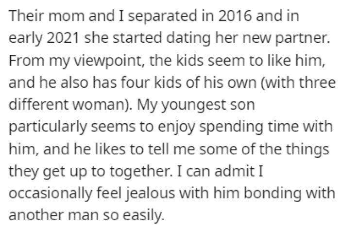 OP's son likes spending time with his mom's new boyfriend, which caused some jealousy for OP