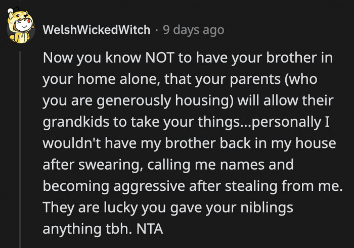 After a tantrum like that, OP's brother shouldn't attempt to visit her in the future, but he probably still believes he didn't do or say anything wrong.